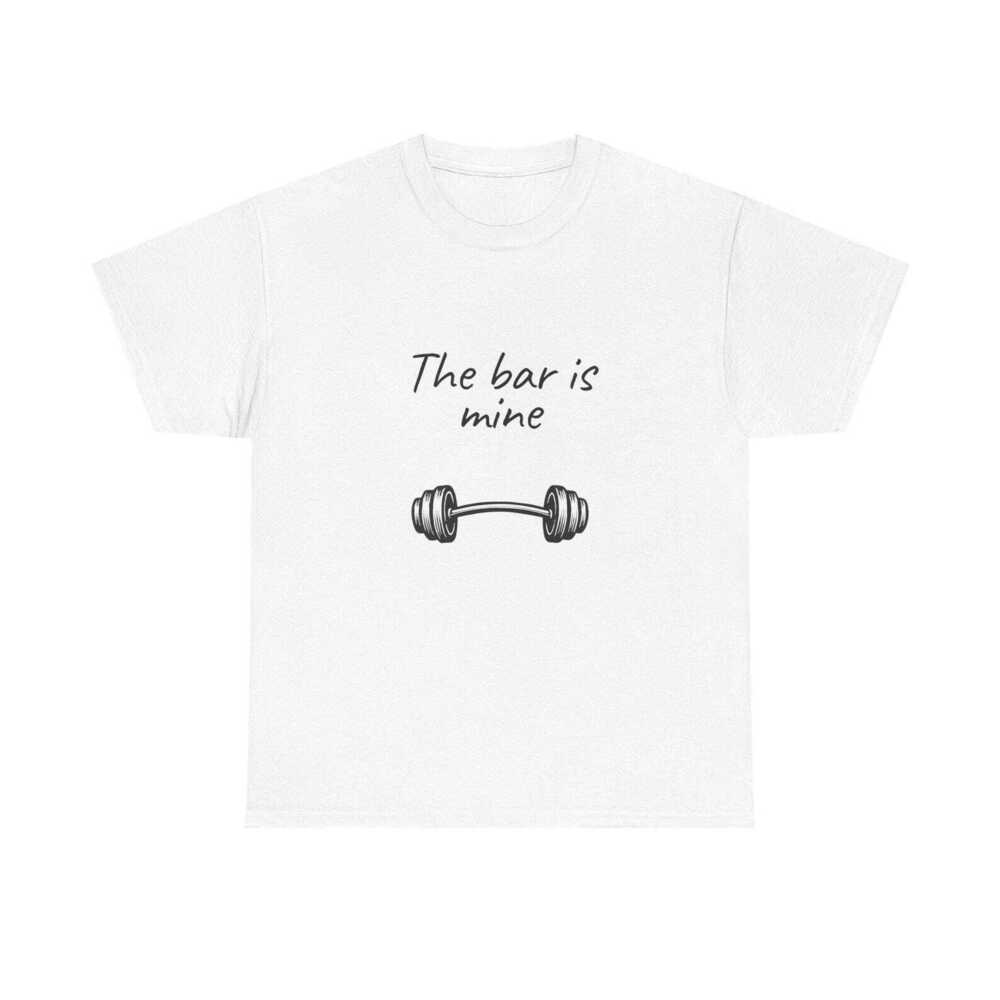 The Bar Is Mine Barbell TShirt